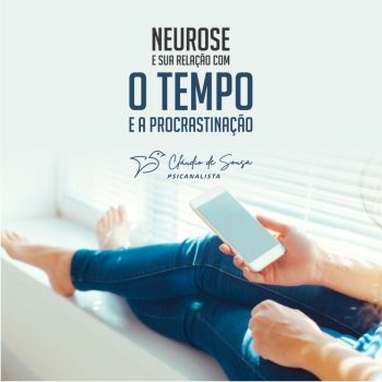 NEUROSE E SUA RELAÇÃO COM O TEMPO E PROCRASTINAÇÃO